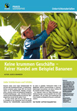 Unterrichtsmaterial »Keine krummen Geschäfte – Fairer Handel am Beispiel Bananen«, © Praxis Geographie/TransFair
